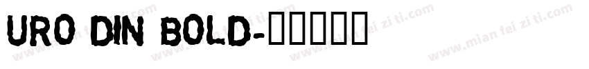 URO DIN BOLD字体转换